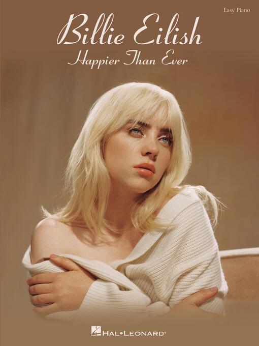 Title details for Billie Eilish--Happier Than Ever by Billie Eilish - Available